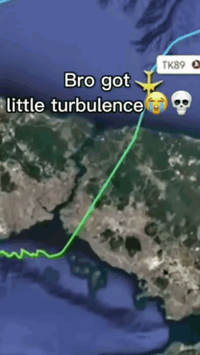 A Map With The Words Bro Got Little Turbulence GIF