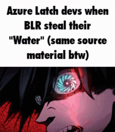 A Meme About Azure Latch Devs When Blr Steal Their Water GIF