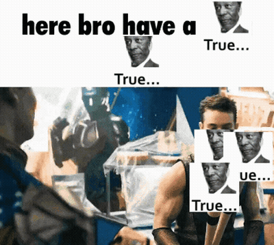 A Meme That Says Here Bro Have A True .... GIF