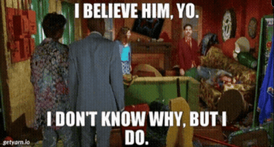 A Meme That Says I Believe Him Yo And I Don 'T Know Why But I Do GIF