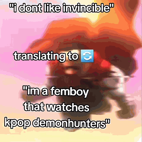 A Meme That Says " I Don T Like Invincible " GIF