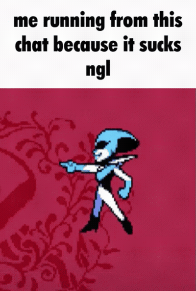 A Meme That Says Me Running From This Chat Because It Sucks Ngh GIF