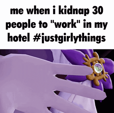 A Meme That Says " Me When I Kidnap 30 People To " Work " In My Hotel " GIF