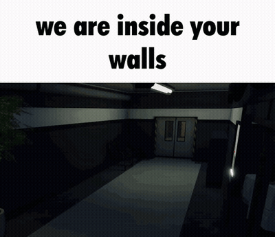 A Meme That Says We Are Inside Your Walls In A Hallway GIF