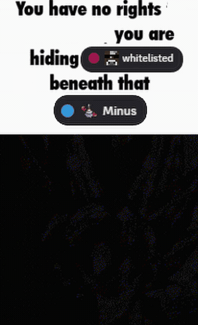 A Meme That Says You Have No Rights You Are Hiding And Beneath That Minus GIF