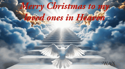 A Merry Christmas To My Loved Ones In Heaven GIF