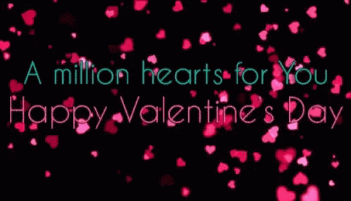 A Million Hearts For You Happy Valentine 'S Day Is Written On A Black Background GIF