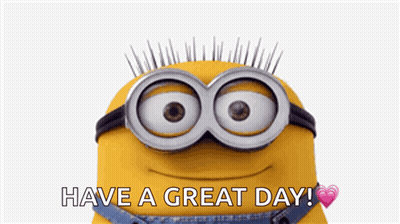 A Minion Waving With The Words Have A Great Day Written Below It GIF