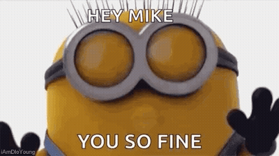 a minion wearing goggles and gloves is saying `` hey mike , you so fine '' .
