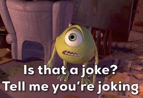 A Monster From The Movie Monsters Inc Asks Is That A Joke GIF