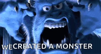 A Monster From The Movie Monsters Inc Is Screaming With The Words We Created A Monster Behind Him . GIF