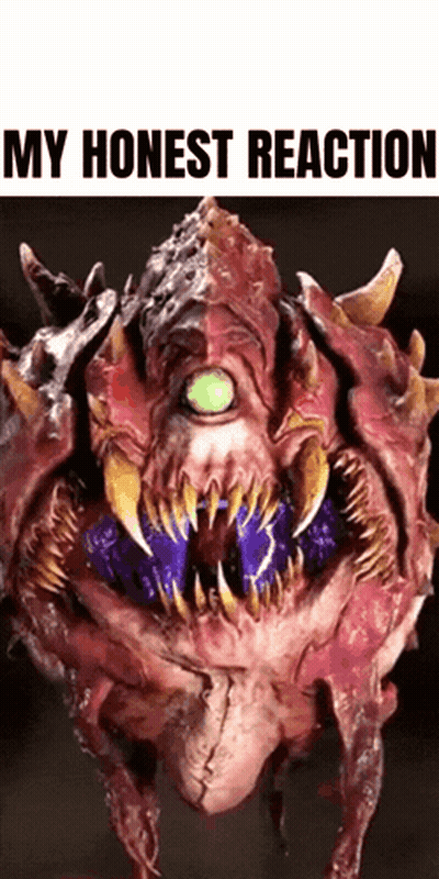 A Monster With A Green Eye And Sharp Teeth Is On A White Background With The Words `` My Honest Reaction '' Written Abov GIF