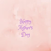A Mother 'S Day Card With Flowers And The Words Happy Mothers Day GIF