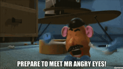 A Mr. Potato Head Says Prepare To Meet Mr. Angry Eyes GIF