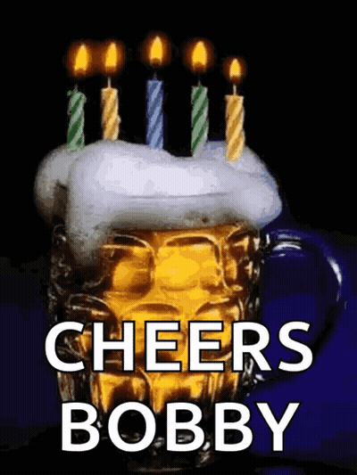 A Mug Of Beer With Candles On Top Of It And The Words Cheers Bobby GIF