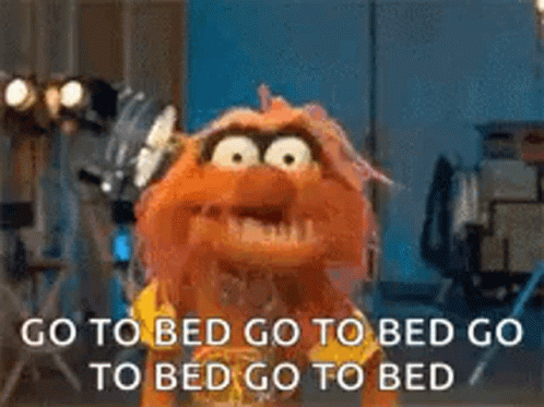 A Muppet Says `` Go To Bed Go To Bed Go To Bed Go To Bed '' . GIF