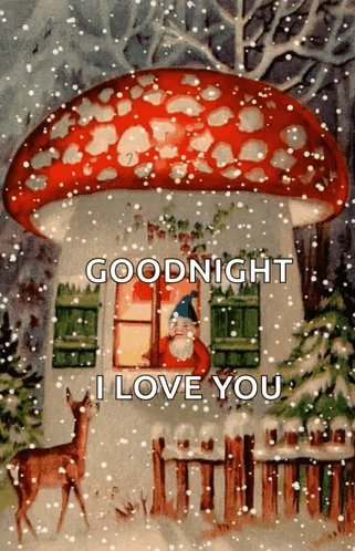 A Mushroom House With A Gnome In The Window And The Words Goodnight I Love You GIF