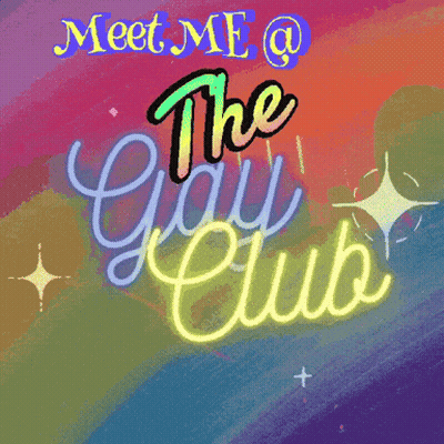 A Neon Sign Says Meet Me @ The Gay Club GIF