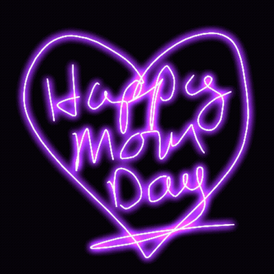 A Neon Sign That Says Happy Mom Day GIF