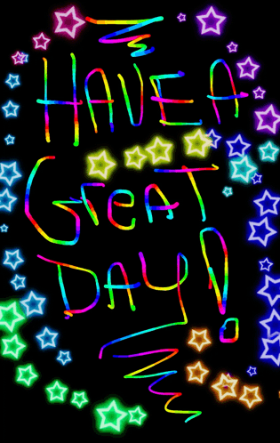 A Neon Sign That Says Have A Great Day On It GIF