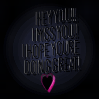 A Neon Sign That Says " Hey You !!! I Miss You !!! I Hope Youre Doing Great " GIF