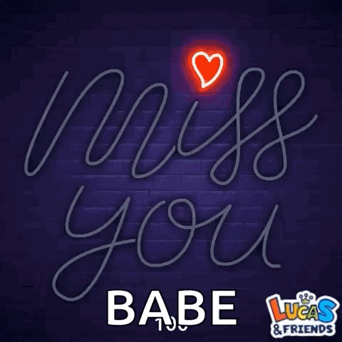 A Neon Sign That Says Miss You Babe With A Red Heart GIF