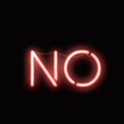 A Neon Sign That Says No Is Lit Up In Red GIF