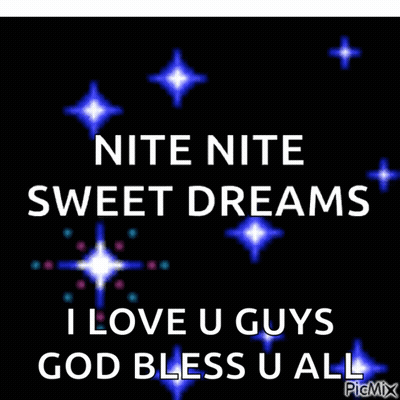 A Night Time Sweet Dreams I Love U Guys God Bless U All GIF