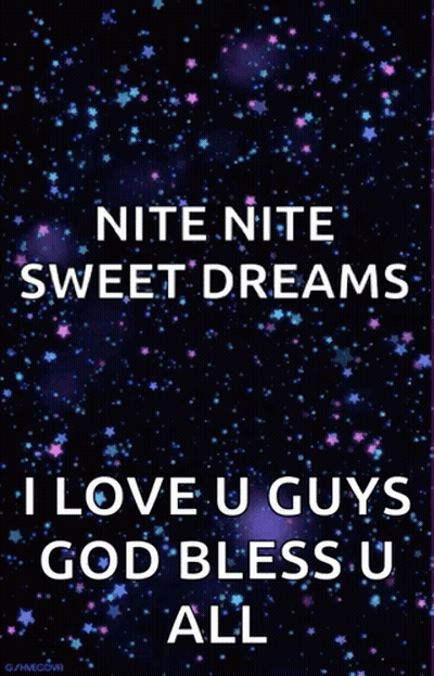A Night Time Sweet Dreams I Love U Guys God Bless U All GIF