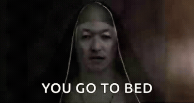 A Nun Says " You Go To Bed " In Front Of Her GIF