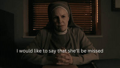 A Nun Sitting At A Desk With The Words I Would Like To Say That She 'Ll Be Missed GIF