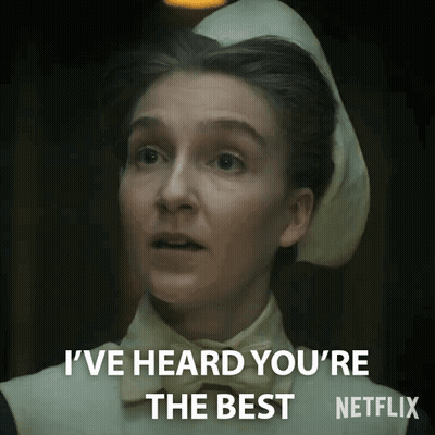 A Nurse Says I 'Ve Heard You 'Re The Best Netflix GIF