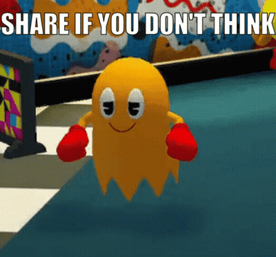 A Pac Man Ghost Wearing Red Boxing Gloves Says Share If You Don 'T Think GIF