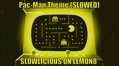A Pac-Man Theme Slowed Slowlicious On Lemon8 GIF
