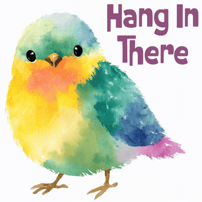 A Painting Of A Bird With The Words Hang In There Above It GIF