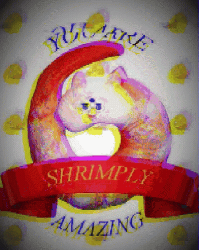 A Painting Of A Cat With The Words Shrimply Amazing GIF