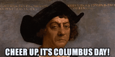 A Painting Of A Man With The Words Cheer Up Its Columbus Day GIF