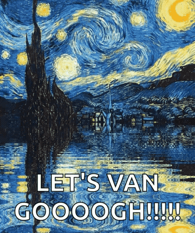 A Painting Of A Starry Night With The Words Let 'S Van Goooogh GIF