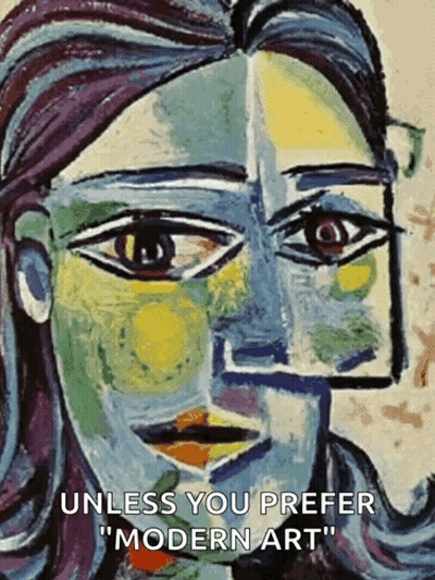 A Painting Of A Woman 'S Face With The Words " Unless You Prefer Modern Art " GIF