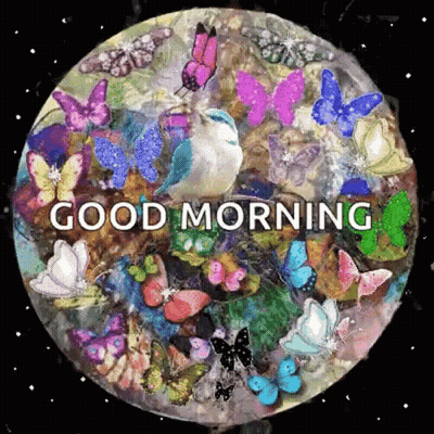 A Painting Of Butterflies And A Bird With The Words Good Morning Written On It GIF