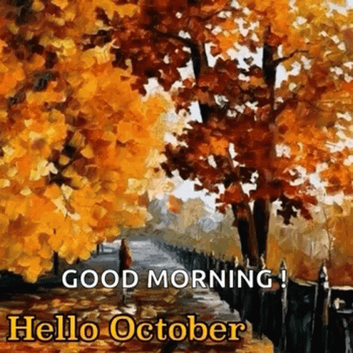 A Painting Of Trees With Yellow Leaves And The Words `` Good Morning Hello October '' GIF