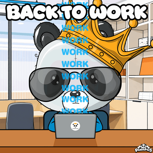 A Panda Bear Wearing Sunglasses And A Crown Is Sitting At A Desk With A Laptop And The Words Back To Work GIF
