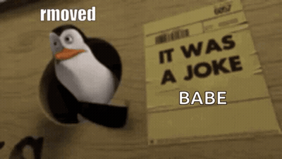 A Penguin From Madagascar Is Standing Next To A Piece Of Paper That Says `` It Was A Joke Babe '' . GIF