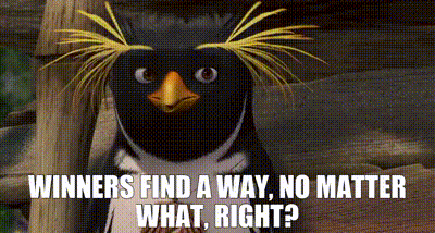 A Penguin From The Movie Surf 'S Up Says Winners Find A Way , No Matter What Right GIF