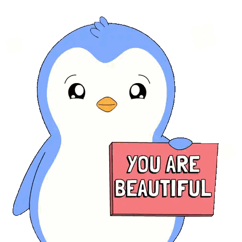 A Penguin Holds A Sign That Says You Are Beautiful GIF