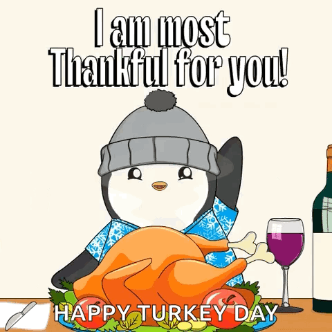 A Penguin Is Holding A Turkey And A Glass Of Wine And Says I Am Most Thankful For You GIF