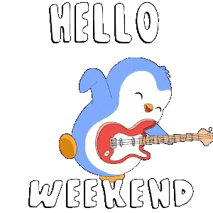 A Penguin Is Playing A Guitar And The Words Hello Weekend Are Below It Sticker