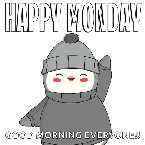 A Penguin Wearing A Sweater And Hat Says Happy Monday Good Morning Everyone ! GIF