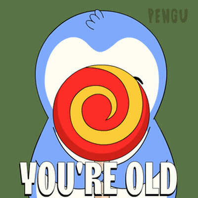A Penguin With A Lollipop In Its Mouth And The Words You 'Re Old GIF