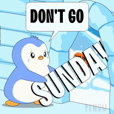 A Penguin With A Speech Bubble That Says " Don 'T Go Sunday " GIF
